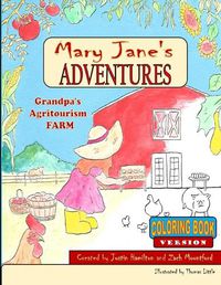 Cover image for Mary Janes Adventures - Grandpa's Agritourism Farm Coloring Book