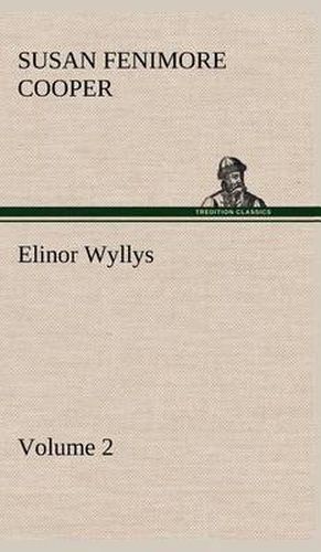 Elinor Wyllys, Volume 2