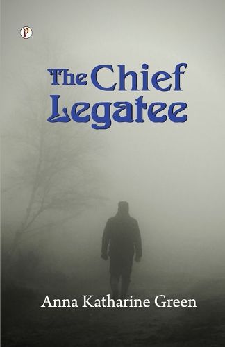 Cover image for The Chief Legatee (Edition1st)