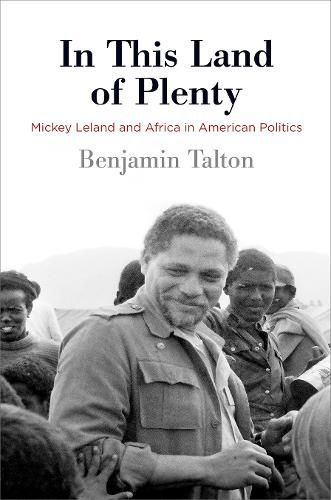 Cover image for In This Land of Plenty: Mickey Leland and Africa in American Politics