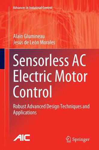 Cover image for Sensorless AC Electric Motor Control: Robust Advanced Design Techniques and Applications