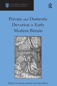 Cover image for Private and Domestic Devotion in Early Modern Britain