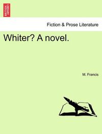 Cover image for Whiter? a Novel.