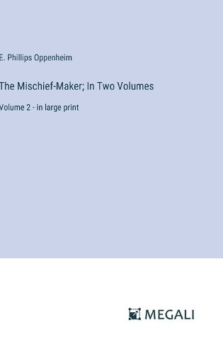 The Mischief-Maker; In Two Volumes