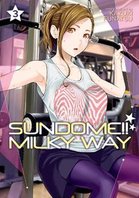 Cover image for Sundome!! Milky Way Vol. 3