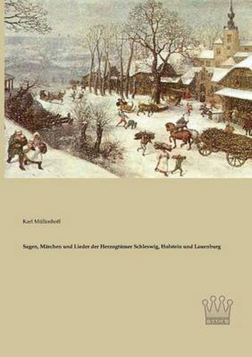 Cover image for Sagen, Marchen und Lieder der Herzogtumer Schleswig, Holstein und Lauenburg