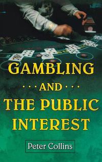 Cover image for Gambling and the Public Interest