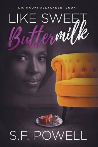 Cover image for Like Sweet Buttermilk: Book One featuring Dr. Naomi Alexander