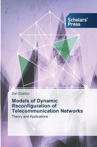 Cover image for Models of Dynamic Reconfiguration of Telecommunication Networks