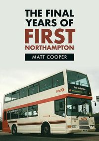 Cover image for The Final Years of First Northampton