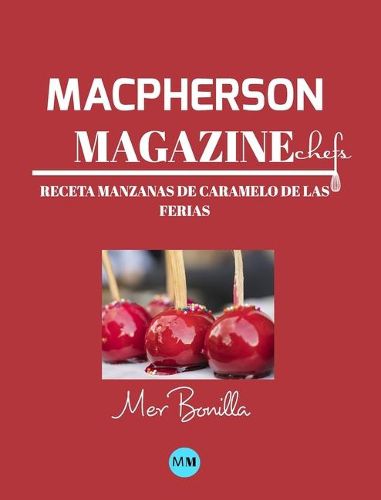 Macpherson Magazine Chef's - Receta Manzanas de caramelo de las ferias