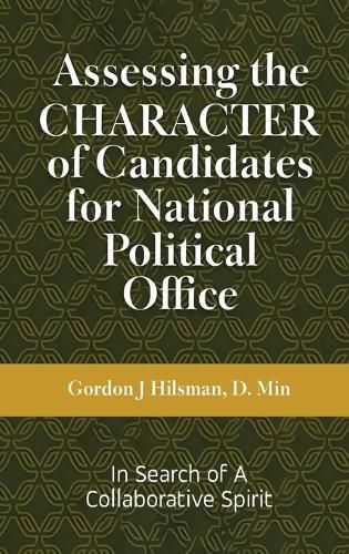 Assessing the CHARACTER of Candidates for National Political Office