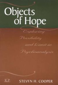 Cover image for Objects of Hope: Exploring Possibility and Limit in Psychoanalysis