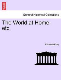 Cover image for The World at Home, Etc.