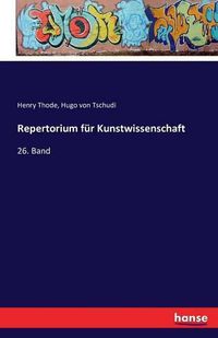 Cover image for Repertorium fur Kunstwissenschaft: 26. Band