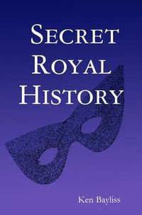 Cover image for Secret Royal History