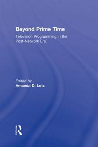 Cover image for Beyond Prime Time: Television Programming in the Post-Network Era