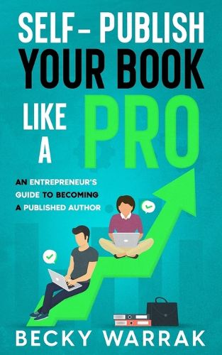 Cover image for Self-Publish Your Book Like A Pro