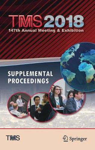 Cover image for TMS 2018 147th Annual Meeting & Exhibition Supplemental Proceedings