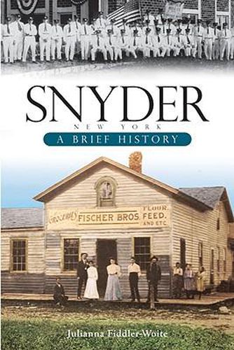 Cover image for Snyder, New York: A Brief History