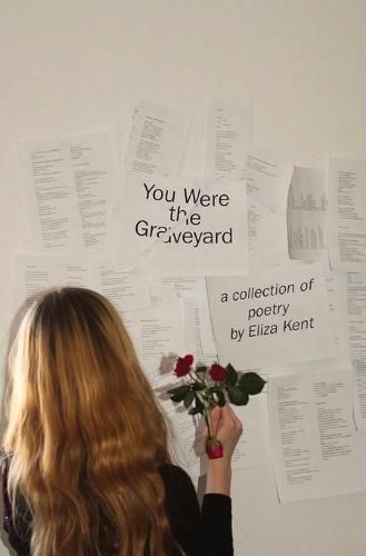 Cover image for You Were the Graveyard: a collection of poetry by Eliza Kent