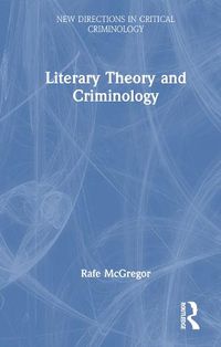 Cover image for Literary Theory and Criminology