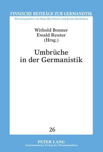 Cover image for Umbrueche in Der Germanistik: Ausgewaehlte Beitraege Der Finnischen Germanistentagung 2009