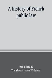 Cover image for A history of French public law