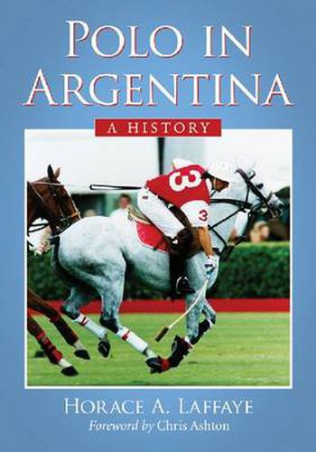 Cover image for Polo in Argentina: A History