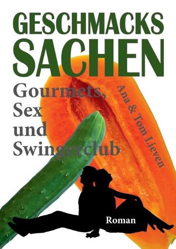 Cover image for Geschmackssachen: Gourmets, Sex und Swingerclub