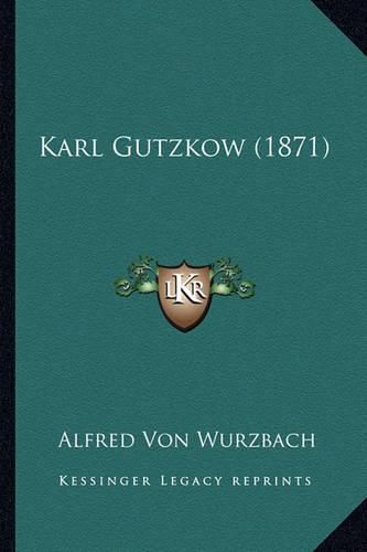 Cover image for Karl Gutzkow (1871)