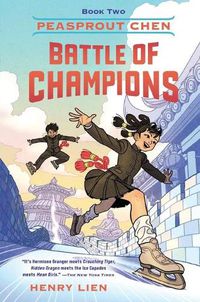 Cover image for Peasprout Chen: Battle of Champions (Book 2)
