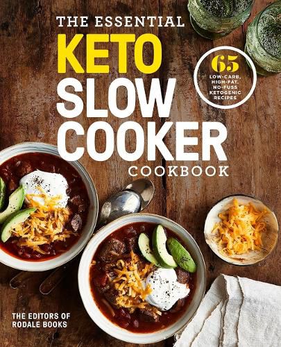 Cover image for The Essential Keto Slow Cooker: 65 Low-Carb, High-Fat, No-Fuss Ketogenic Recipes