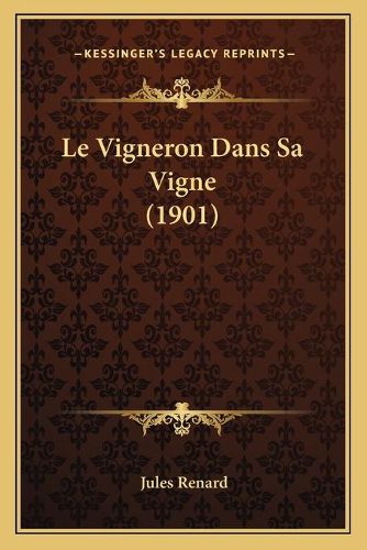 Le Vigneron Dans Sa Vigne (1901)