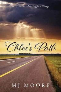 Cover image for Chloe's Path - Sequel to Looking for a Change