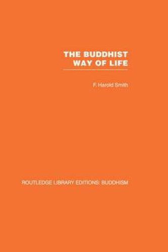 Cover image for The Buddhist Way of Life: Its Philosophy and History