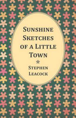 Cover image for Sunshine Sketches Of A Little Town