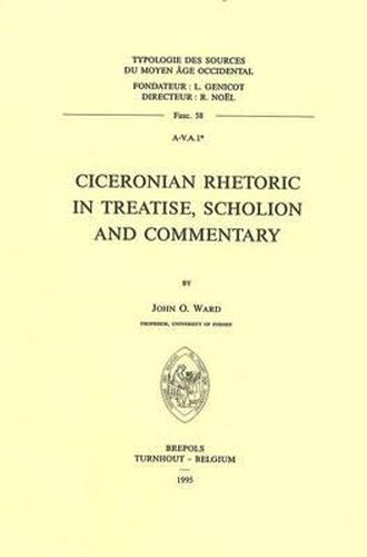 Cover image for Ciceronian Rhetoric in Treatise, Scholion and Commentary