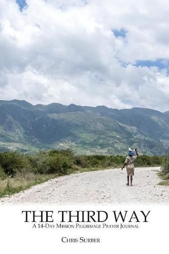Cover image for The Third Way: A 14-Day Mission Pilgrimage Prayer Journal