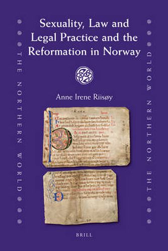 Cover image for Sexuality, Law and Legal Practice and the Reformation in Norway