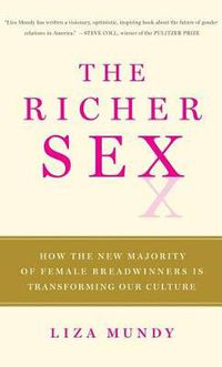 Cover image for The Richer Sex: How the New Majority of Female Breadwinners Is Transforming Our Culture