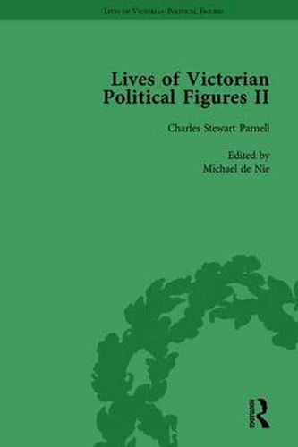 Cover image for Lives of Victorian Political Figures, Part II, Volume 2: Daniel O'Connell, James Bronterre O'Brien, Charles Stewart Parnell and Michael Davitt by their Contemporaries