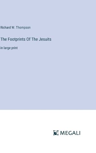 Cover image for The Footprints Of The Jesuits