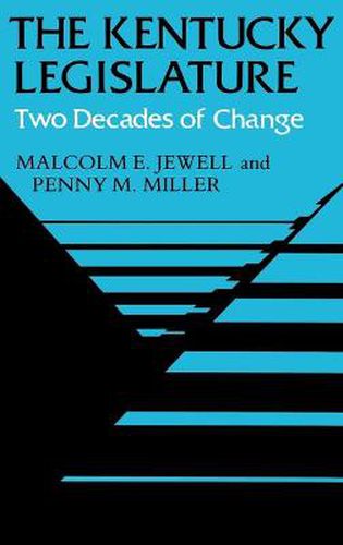 Cover image for The Kentucky Legislature: Two Decades of Change