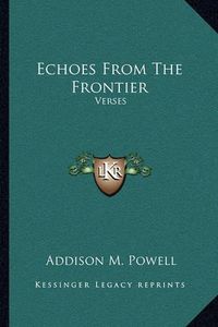 Cover image for Echoes from the Frontier: Verses