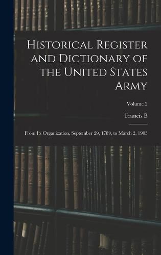 Cover image for Historical Register and Dictionary of the United States Army
