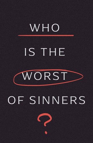 Cover image for Who Is the Worst of Sinners? (5-Pack)