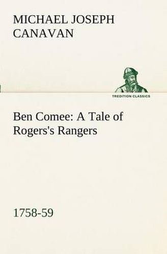 Cover image for Ben Comee A Tale of Rogers's Rangers, 1758-59