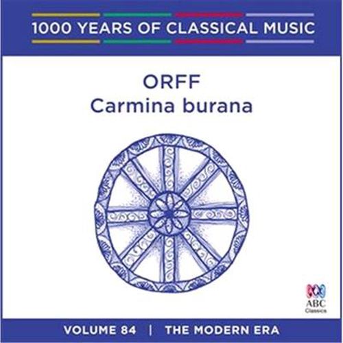 Orff Carmina Burana 1000 Years Of Classical Music Vol 84