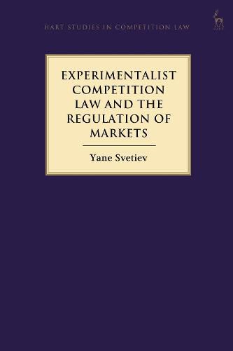 Cover image for Experimentalist Competition Law and the Regulation of Markets